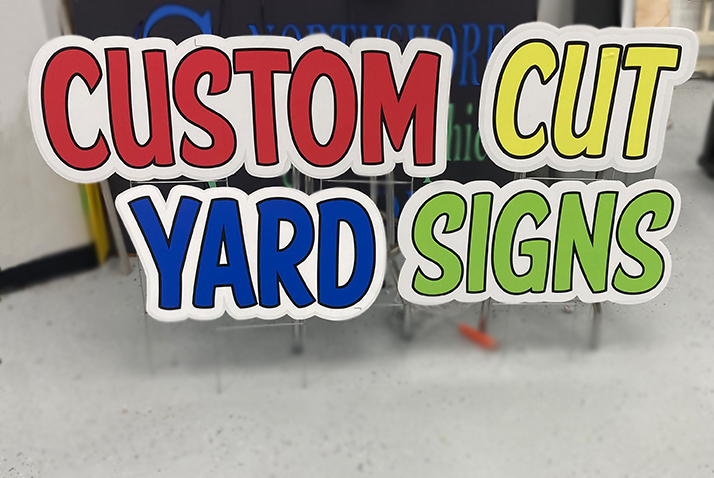 Custom Cut Yard Signs | Northshore Sign Shop